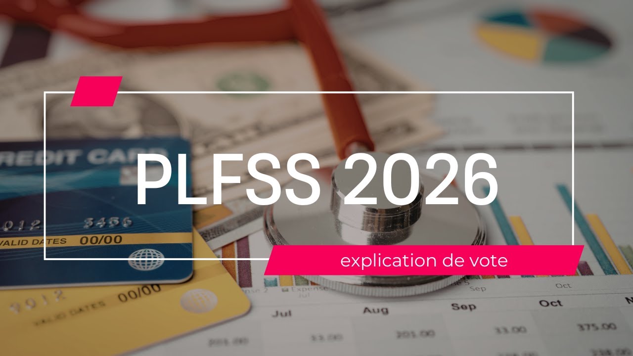PLFSS 2026 - explications de vote