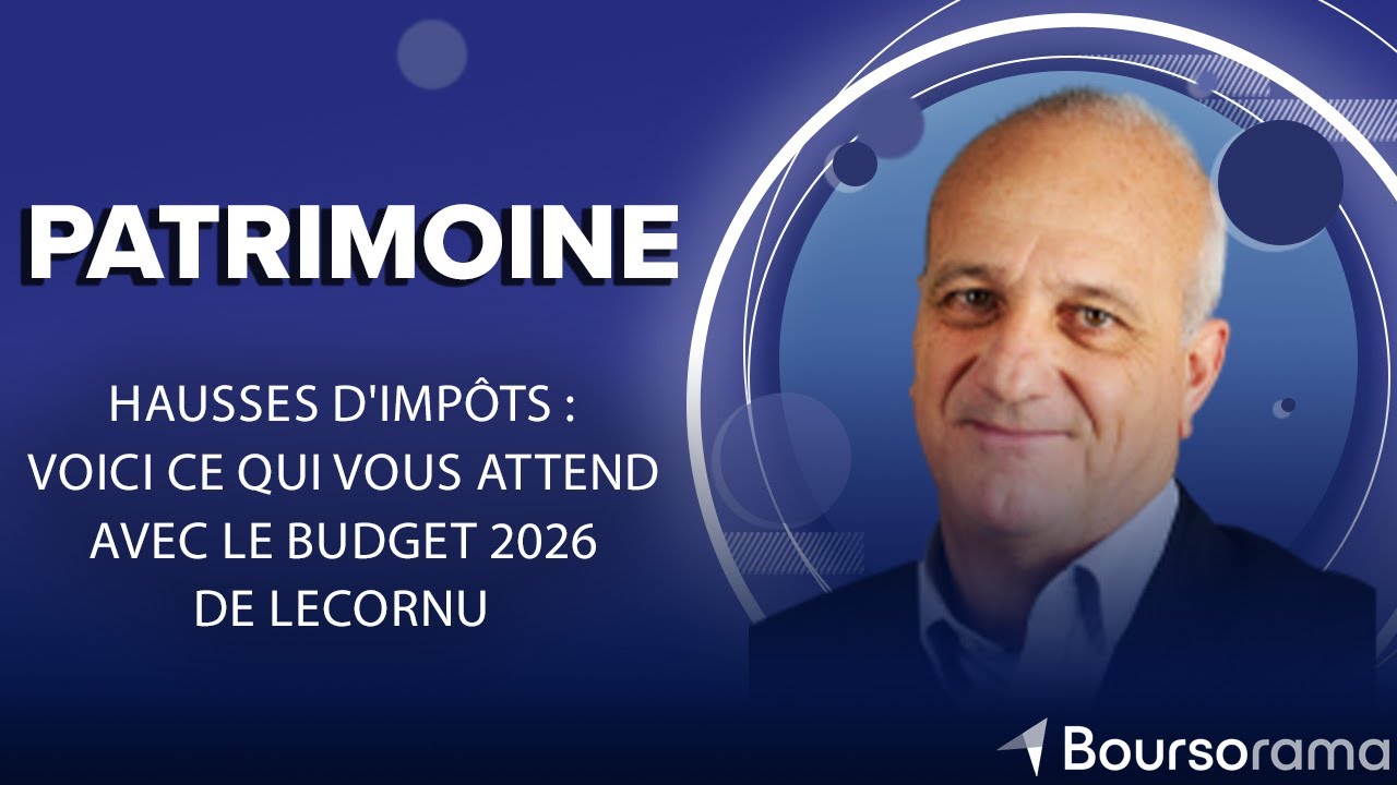 Hausses d'impôts : voici ce qui vous attend avec le budget 2026 de Lecornu